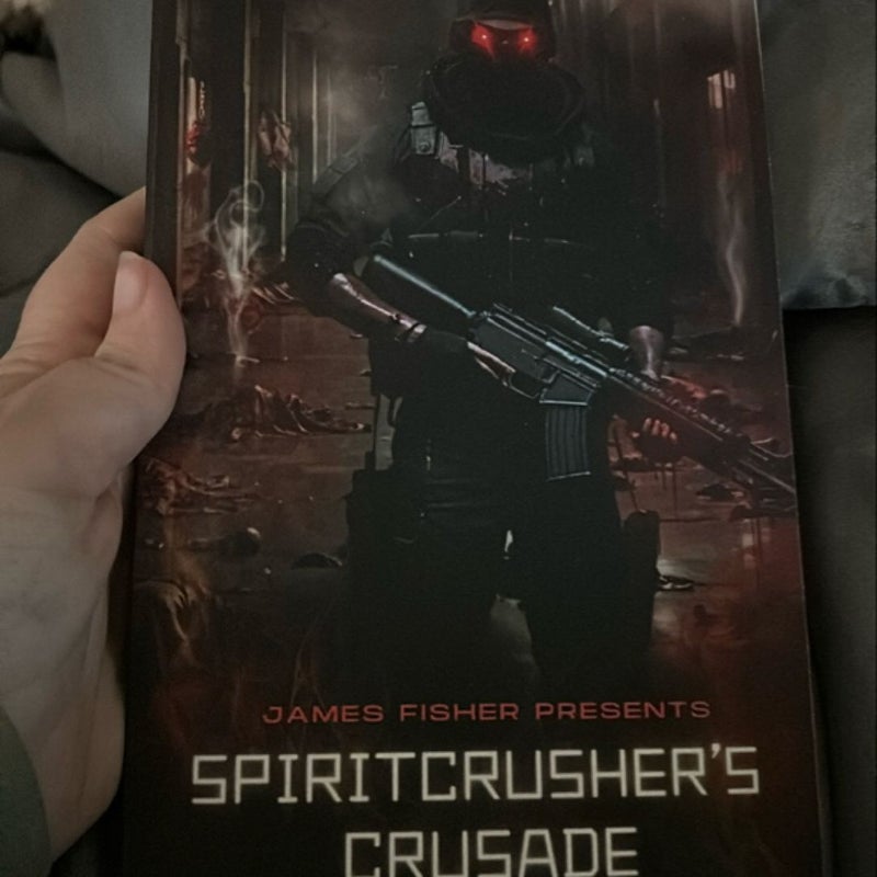 Spiritcrusher’s Crusade 