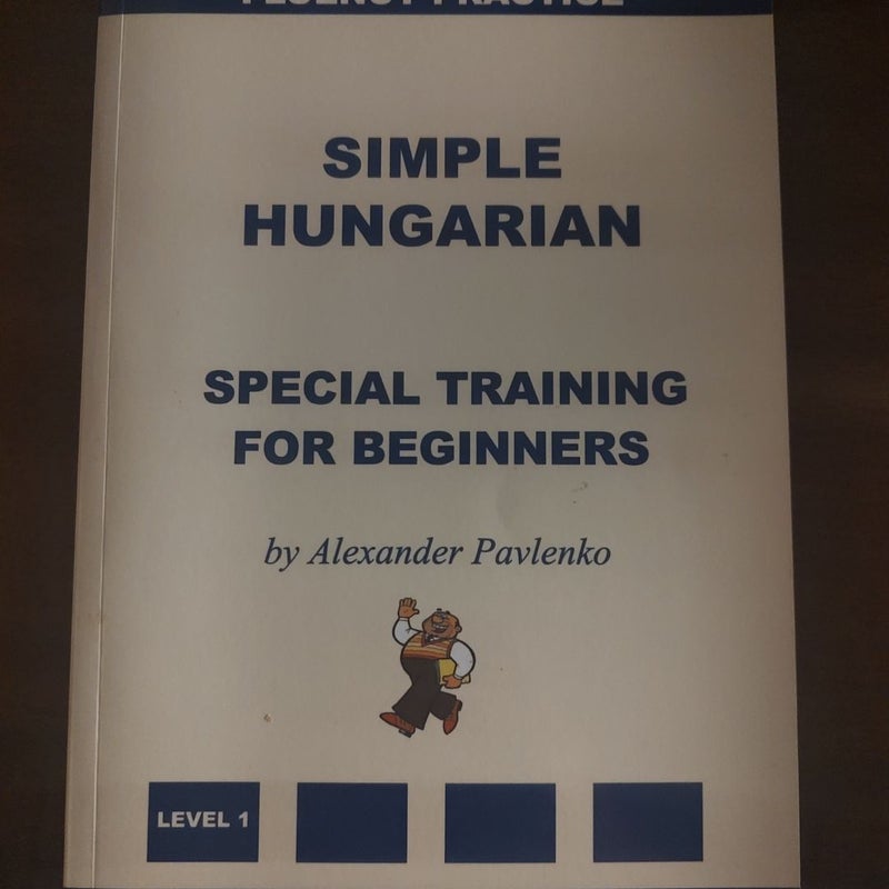 Simple Hungarian, Special Training for Beginners