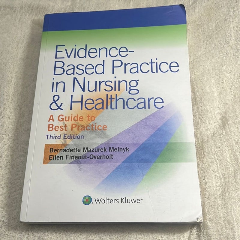 Evidence-Based Practice in Nursing and Healthcare