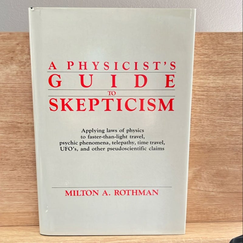 A Physicist's Guide to Skepticism