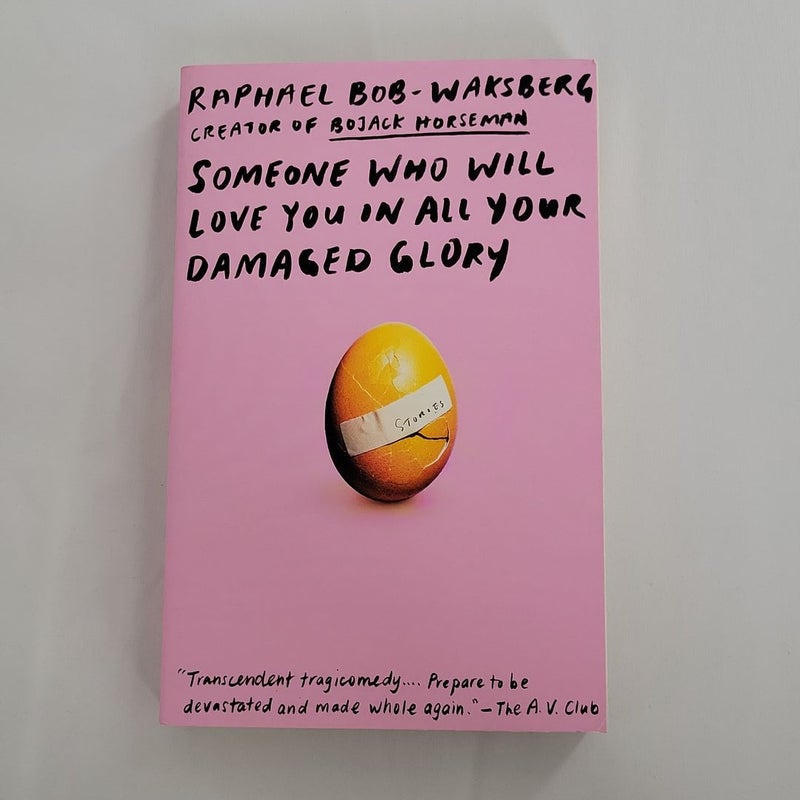 Someone Who Will Love You in All Your Damaged Glory