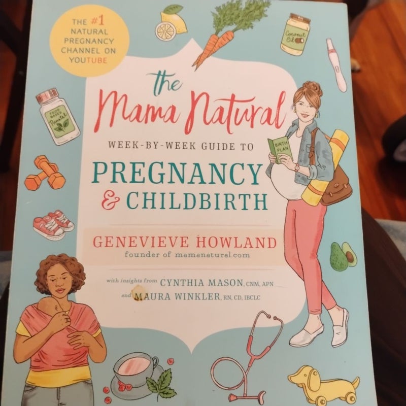 The Mama Natural Week-By-Week Guide to Pregnancy and Childbirth