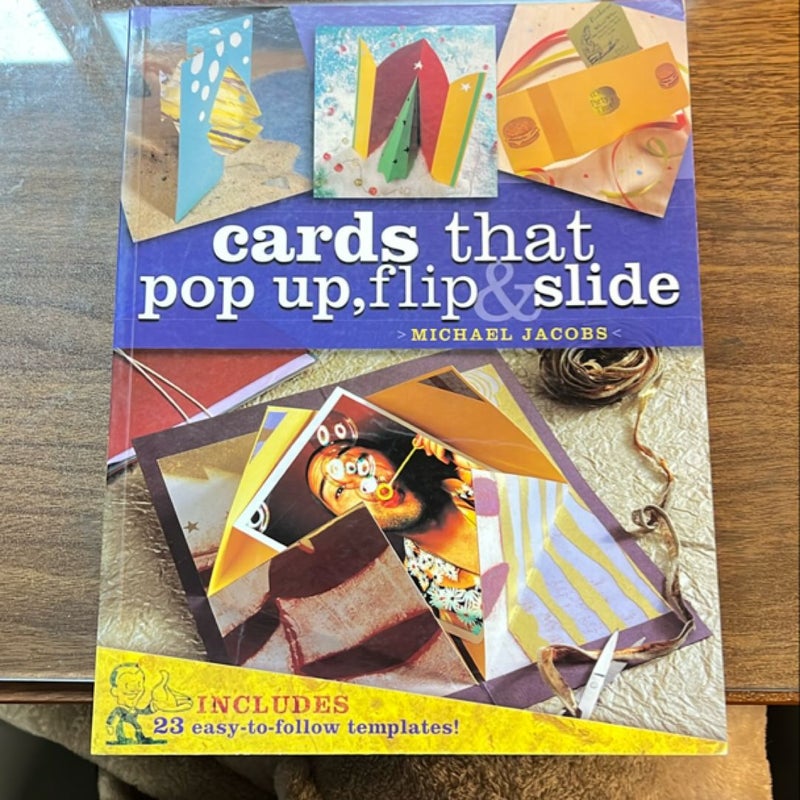 Cards That Pop-Up, Flip and Slide