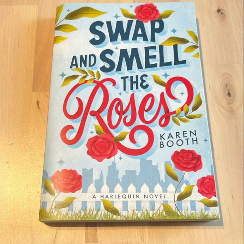 Swap and Smell the Roses