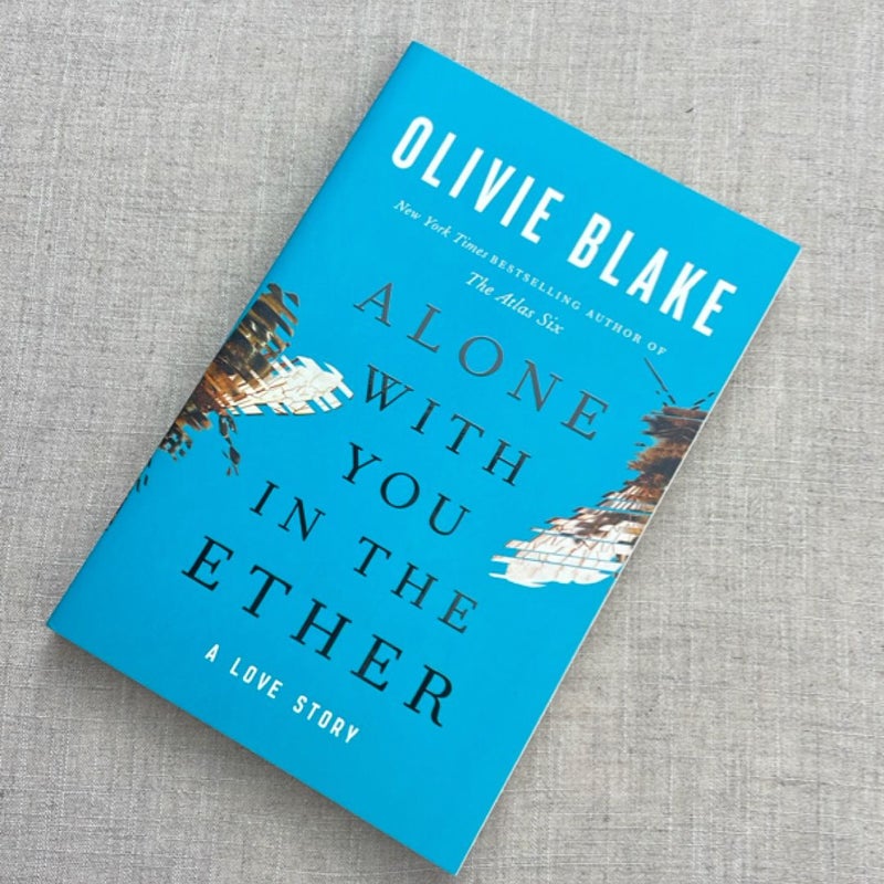 Alone with You in the Ether