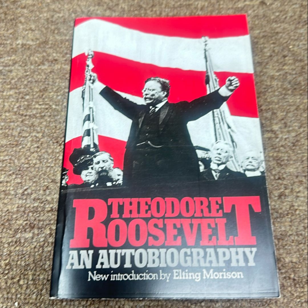 The Autobiography of Theodore Roosevelt