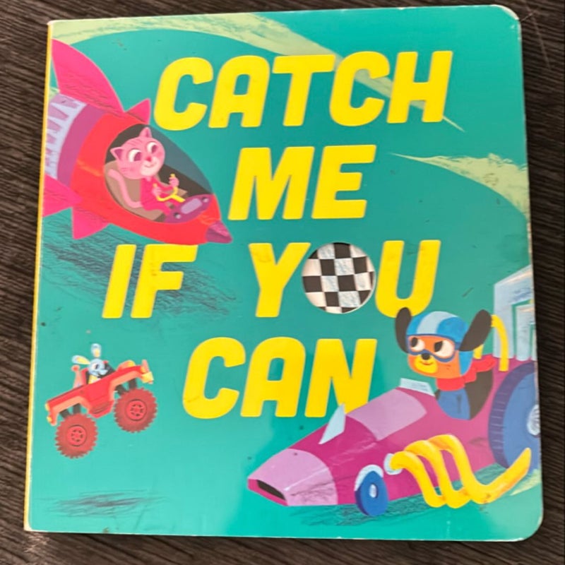 Catch Me If You Can