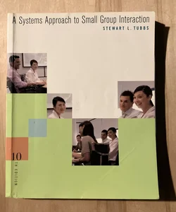 A Systems Approach to Small Group Interaction