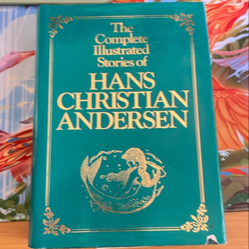 The Complete Illustrated Stories of Hans Christian Andersen