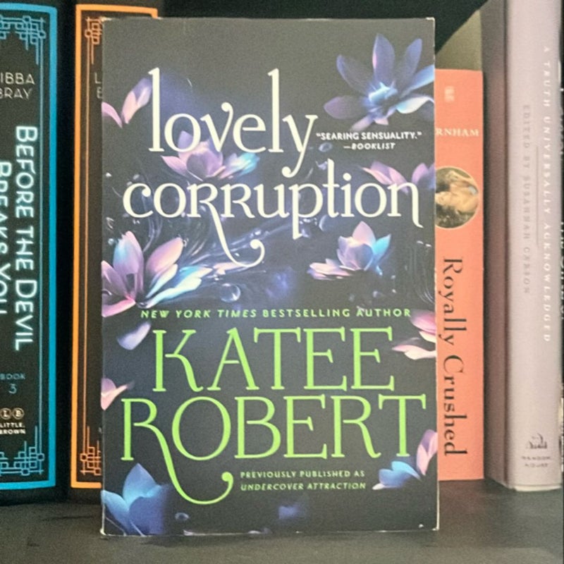 Lovely Corruption (previously Published As Undercover Attraction)