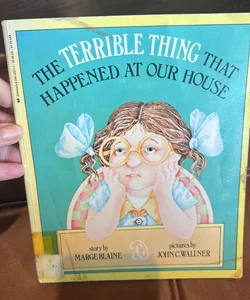 The Terrible Thing That Happened at Our House