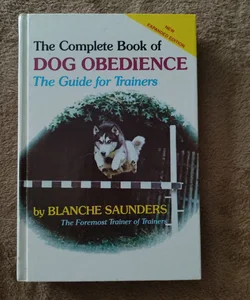 The Complete Book of Dog Obedience