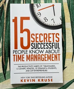 15 Secrets Successful People Know about Time Management