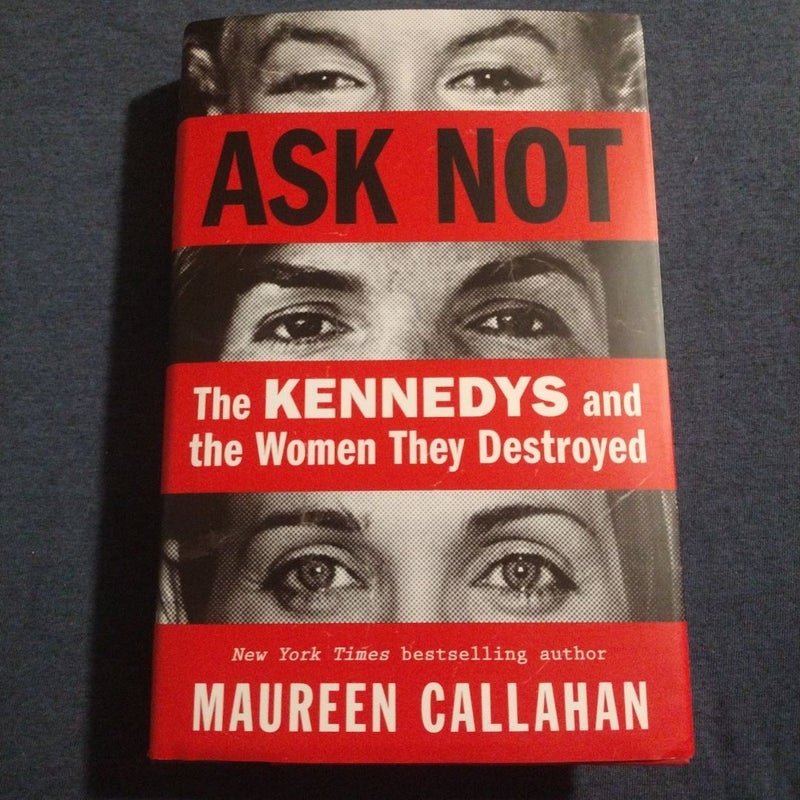 Ask Not by Maureen Callahan