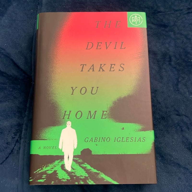 The Devil Takes You Home