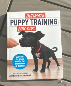 Ultimate Puppy Training for Kids