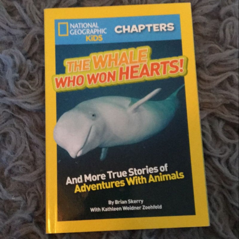 National Geographic Kids Chapters: the Whale Who Won Hearts