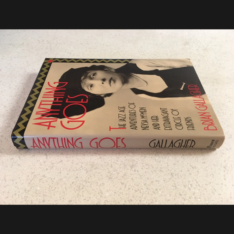Anything Goes : The Jazz-Age Adventures of Neysa McMein and Her Extravagant Circle of Friends