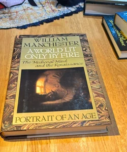 A World Lit Only by Fire * 1992 1st Ed /1st