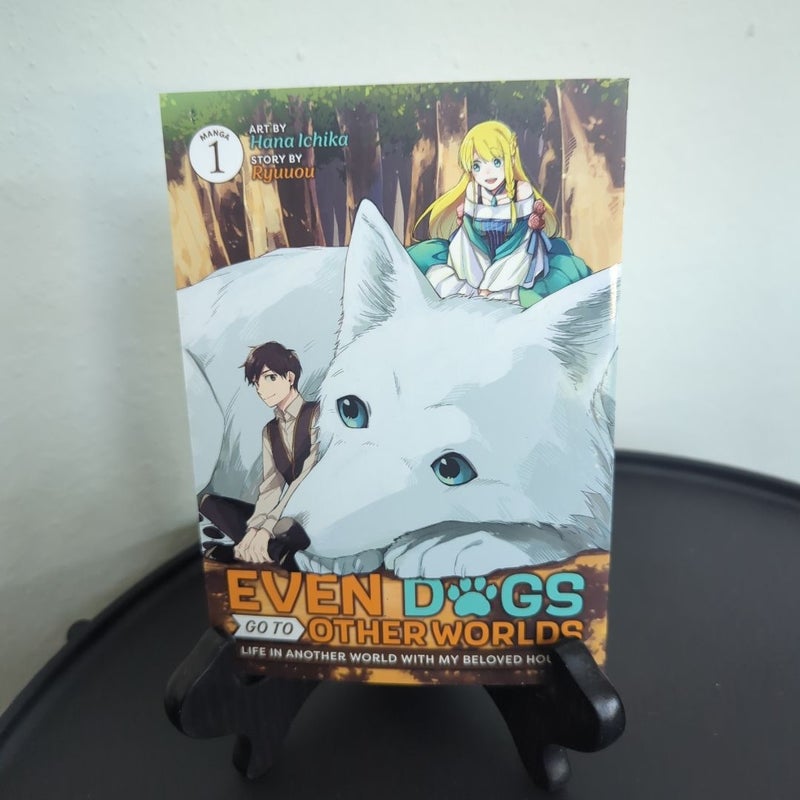 Even Dogs Go to Other Worlds: Life in Another World with My Beloved Hound (Manga) Vol. 1