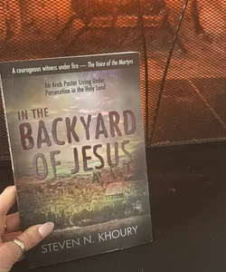 In the Backyard of Jesus 