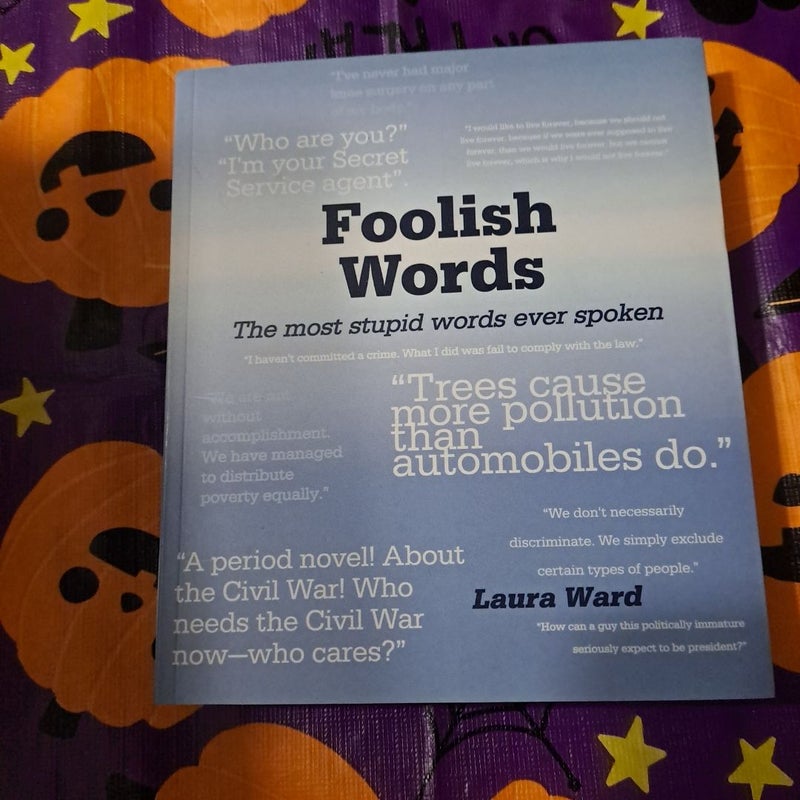 Foolish Words