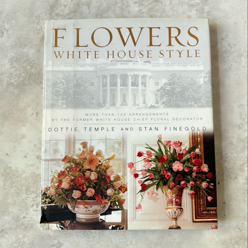 Flowers, White House Style