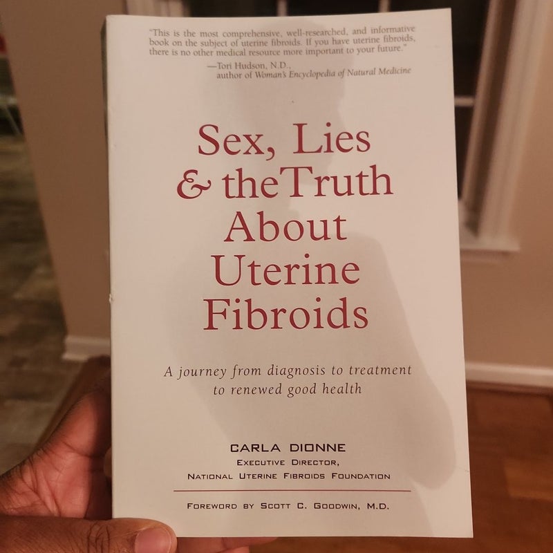 Sex, Lies & the Truth Aviut Uterine Fibroids