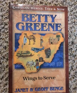 Christian Heroes - Then and Now - Betty Greene