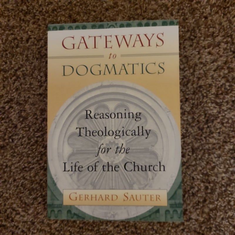 Gateways to Dogmatics