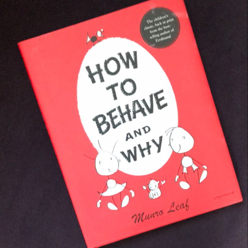 How to Behave and Why