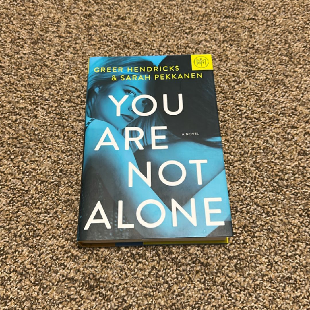 You Are Not Alone