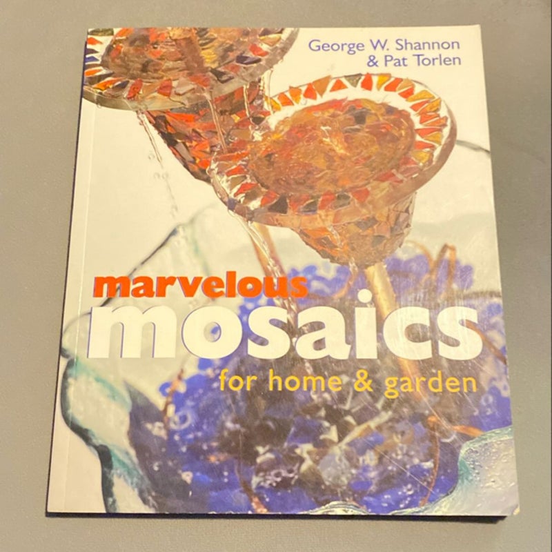 Marvelous Mosaics for Home and Garden