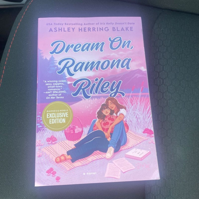 Dream on, Ramona Riley 