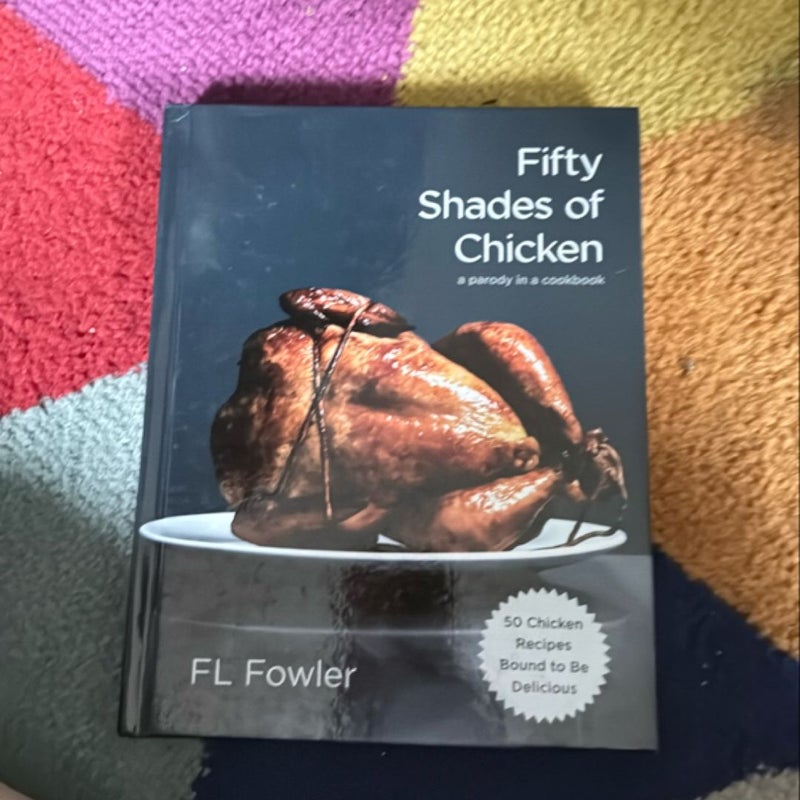 Fifty Shades of Chicken