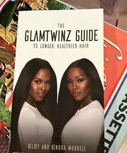 The GlamTwinz Guide to Longer, Healthier Hair