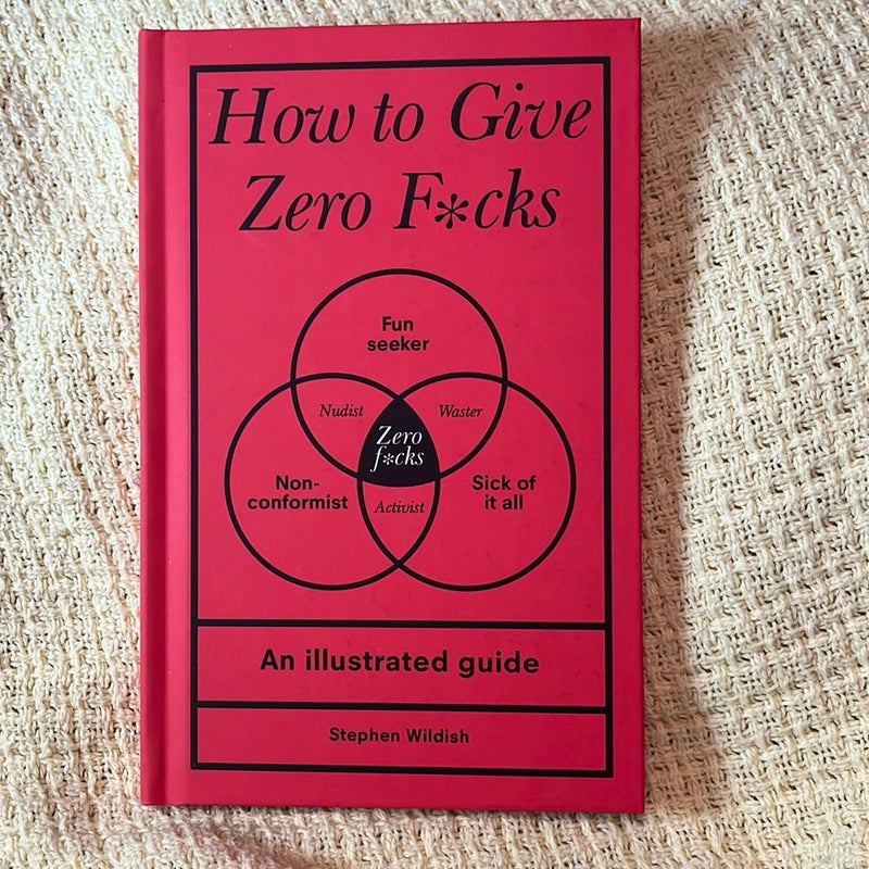 How to Give Zero F*cks