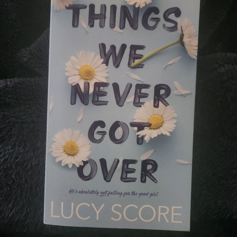 Things We Never Got Over