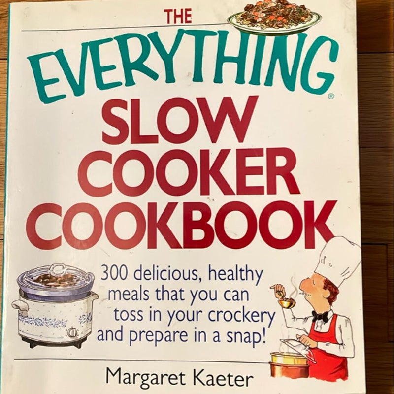 The Everything Slow Cooker Cookbook