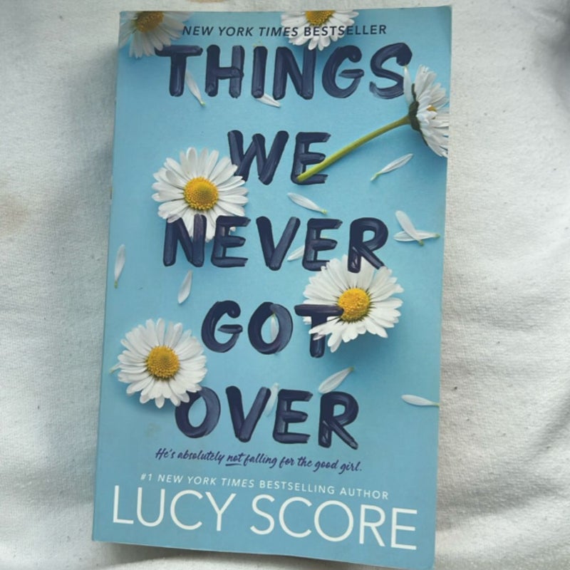 Things We Never Got Over