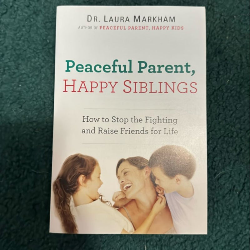 Peaceful Parent, Happy Siblings