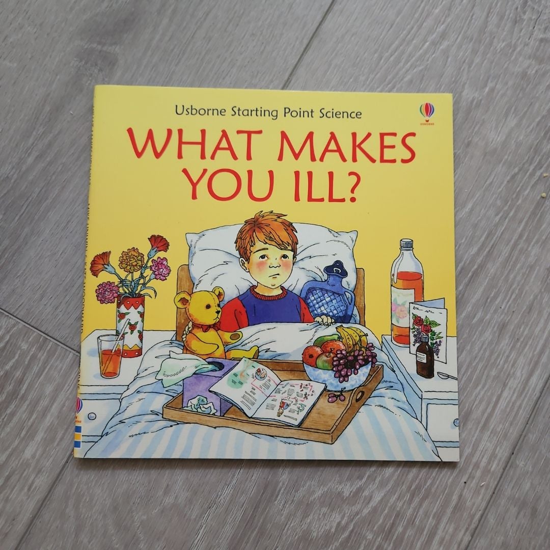 What Makes You Ill?