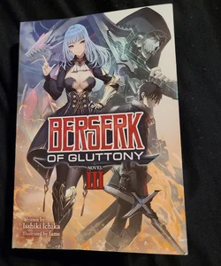 Berserk of Gluttony (Light Novel) Vol. 3