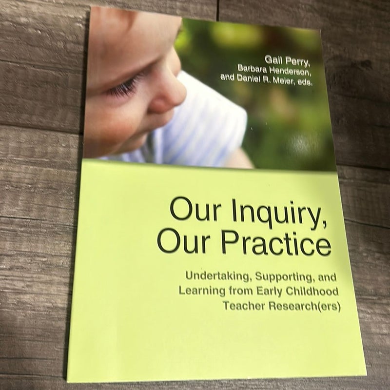 Our Inquiry, Our Practice