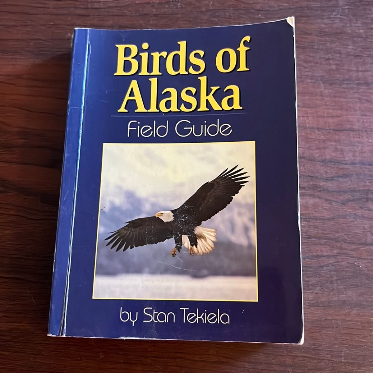 Birds of Alaska Field Guide by Stan Tekiela