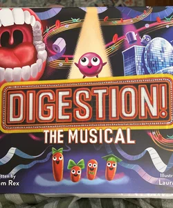 Digestion! the Musical