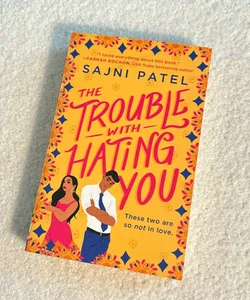 The Trouble with Hating You