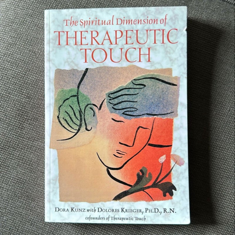 The Spiritual Dimension of Therapeutic Touch