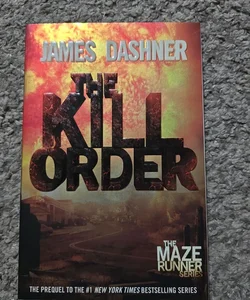 The Kill Order (Maze Runner, Book Four; Origin)