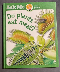 Do Plants Eat Meat?